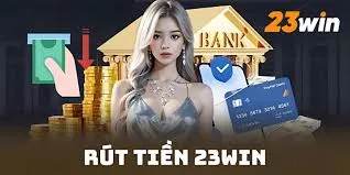 Hoàn tất rút tiền 23win 